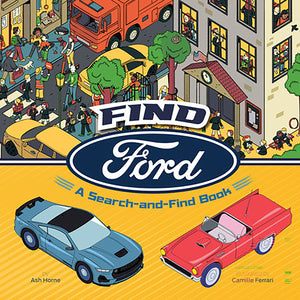 Front cover of the children's book 'Find Ford: A Search-and-Find Book' featuring a colorful cartoon city scene above a yellow lower section with a blue Ford Mustang and a red classic convertible car.