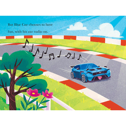 A colorful illustrated scene shows a blue sports car driving on a racetrack with red-and-white curbs, grass, trees, flowers, clouds, and musical notes. Text at the top reads, 'But Blue Car chooses to have fun, with his car radio on.