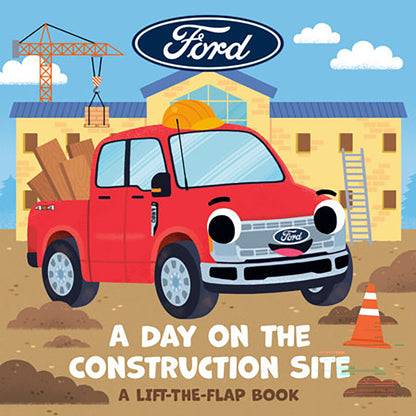 Front cover of a children's lift-the-flap book titled 'A Day on the Construction Site' featuring a cartoon red Ford pickup truck on a construction site with a Ford logo at the top.